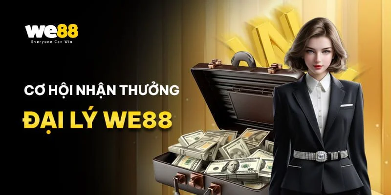 Điều kiện trở thành đại lý We88 rất dễ dàng và thu hút