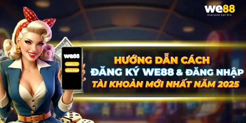 Cách thức đăng ký tài khoản We88 rất đơn giản.