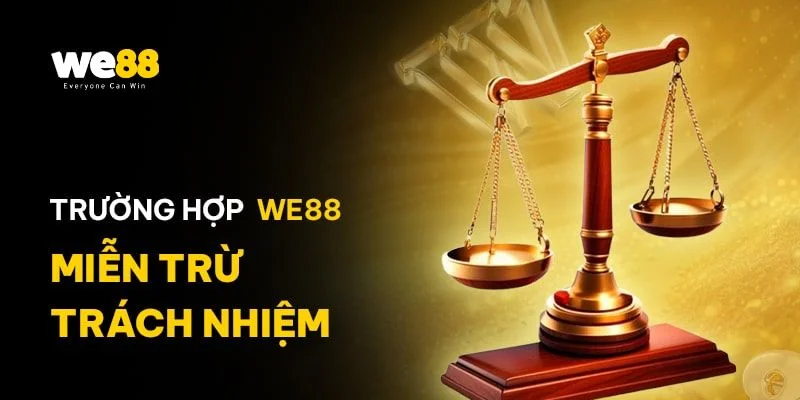 Trường hợp chung áp dụng chính sách miễn trừ tại nhà cái.