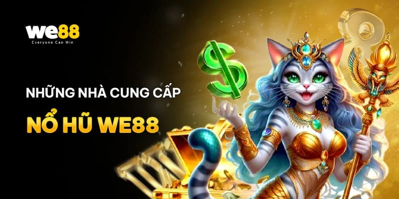 Kho game nổ hũ cực khủng chỉ có tại nhà cái We88.