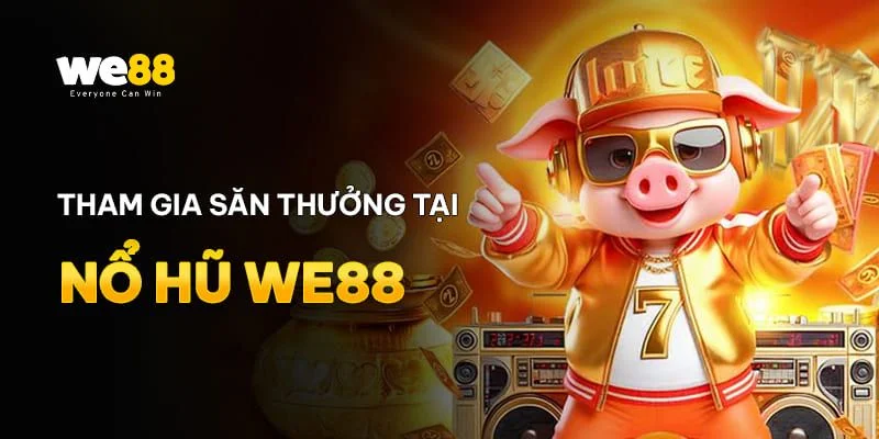 Không khó để cược thủ tham gia vào sảnh chơi nổ hũ We88 hiện nay.