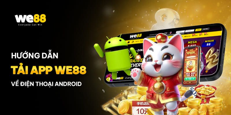 Tải app We88 hiện hỗ trợ nhiều hệ điều hành giúp người chơi trở nên thuận tiện hơn khi tải.