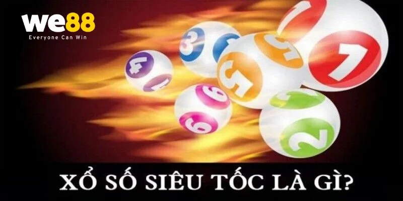 Trải nghiệm bốc số cực nhanh cùng xổ số siêu tốc We88.
